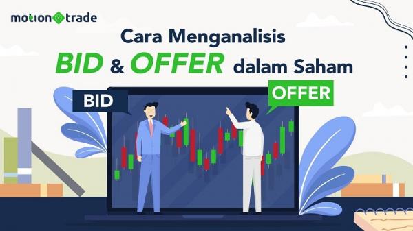 Tips MotionTrade: 3 Cara Menganalisis Bid Dan Offer Dalam Saham