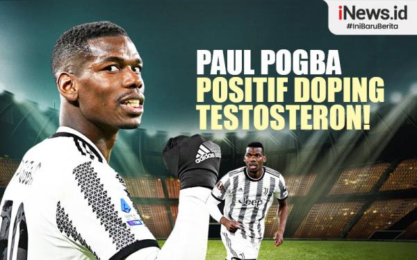 Infografis Paul Pogba Positif Doping Testosteron!