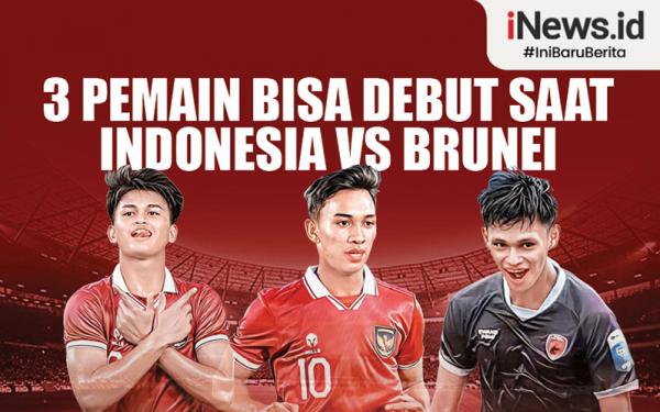 Infografis 3 Pemain Bisa Debut Saat Indonesia Vs Brunei