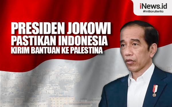 Infografis Presiden Jokowi Pastikan Indonesia Kirim Bantuan Ke Palestina