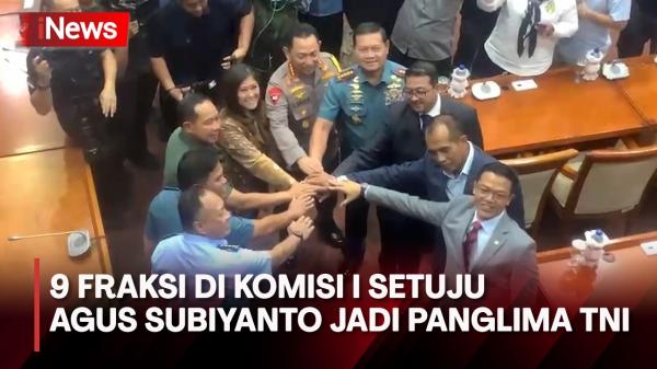 Sembilan Fraksi Komisi I DPR RI Setuju Agus Subiyanto jadi Panglima TNI