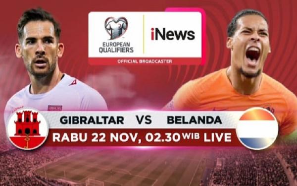 Gibraltar Tanpa Poin, Belanda Tanpa Beban di Kualifikasi Euro 2024, Live di iNews