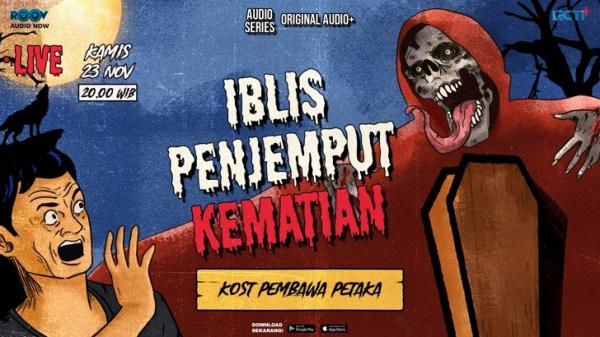 BANNER: PODCAST AUDIO SERIES “IBLIS PENJEMPUT KEMATIAN” – EPISODE 3 KOST PEMBAWA PETAKA (embed dengan link utm)  SOURCE: Roov.id