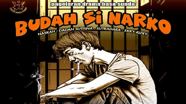 BUDAH SI NARKO TEATER SUNDA KIWARI Teater Sunda Kiwari akan mementaskan drama Budah Si Narko di GK Rumentangsiang, Kosambi, Bandung. (FOTO: istimewa)