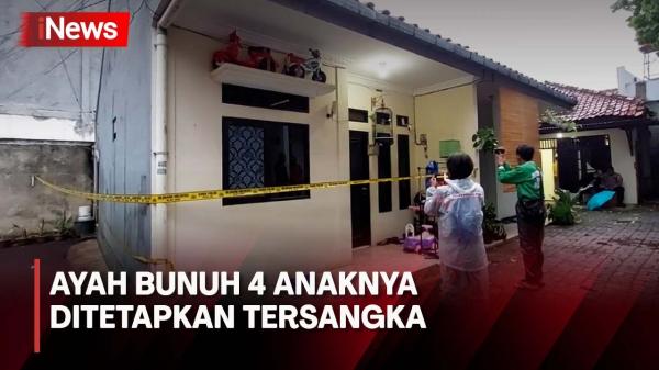 Ayah Keji Yang Bunuh 4 Anaknya Di Jagakarsa Ditetapkan Tersangka