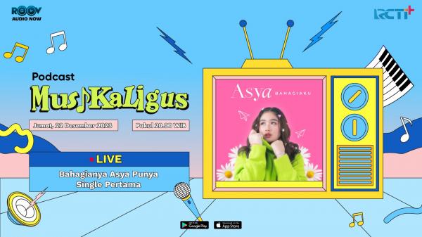 PODCAST MUSIKALIGUS - EPS.66 Bahagianya Asya Punya Single Pertama