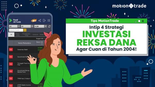 Tips MotionTrade Intip 4 Strategi Investasi Reksa Dana Agar Cuan Di   Strategi Investasi Reksa Dana Di 2024 