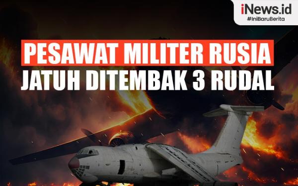 Infografis Pesawat Militer Rusia Jatuh Ditembak Rudal, Ternyata Angkut ...