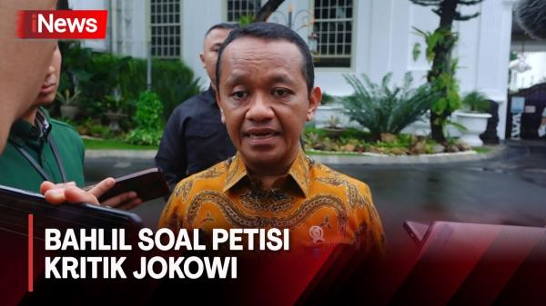 Curiga Ramai Petisi Kritik Jokowi, Bahlil: Ini Skenario Kita Paham ...