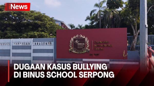 Pasca Viral Kasus Bullying, Begini Suasana Terkini Binus School Serpong