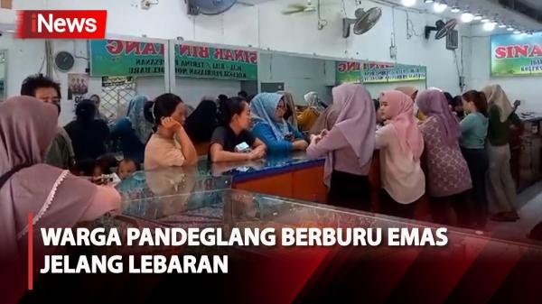 Emak-Emak di Pandeglang Serbu Toko Emas Jelang Hari Raya Idul Fitri