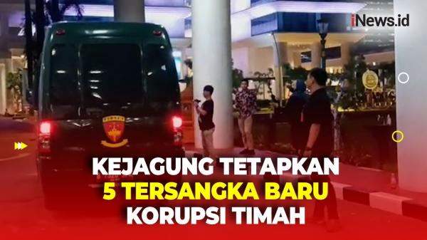 Kejagung Ungkap 5 Tersangka Baru Kasus Dugaan Korupsi Timah, 3 Langsung Ditahan