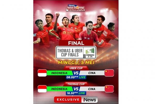 Indonesia Vs China di Final Thomas dan Uber Cup 2024 Besok, Live iNews