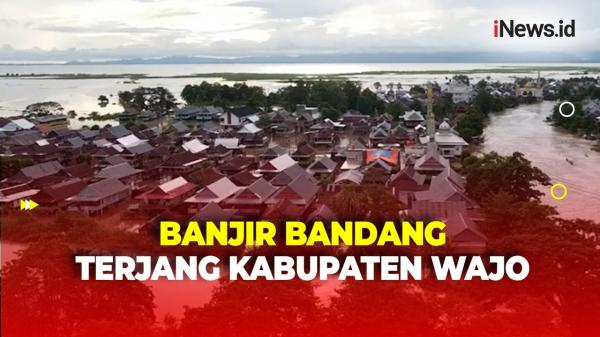 Banjir Bandang Terjang 6 Kecamatan di Kabupaten Wajo<