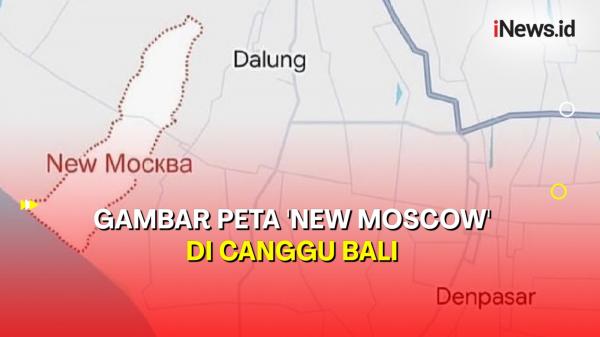 Heboh Nama 'New Moscow' Muncul di Peta Wilayah Canggu, Ini Pernyataan Polisi 