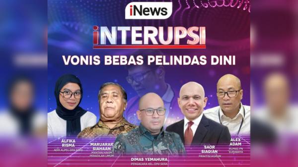 Saksikan INTERUPSI Bahas Vonis Bebas Pelindas Dini Live di iNews Malam Ini