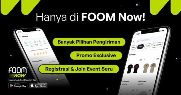 FOOM Now 2 FOOM Now menghadirkan kemudahan mengakses berbagai pilihan produk FOOM langsung dari ponsel. (Foto: dok FOOM)
