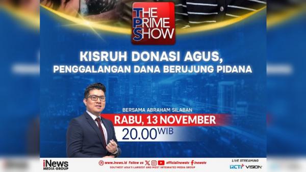 Saksikan The Prime Show Bahas Kisruh Donasi Agus, Malam Ini Hanya di iNews