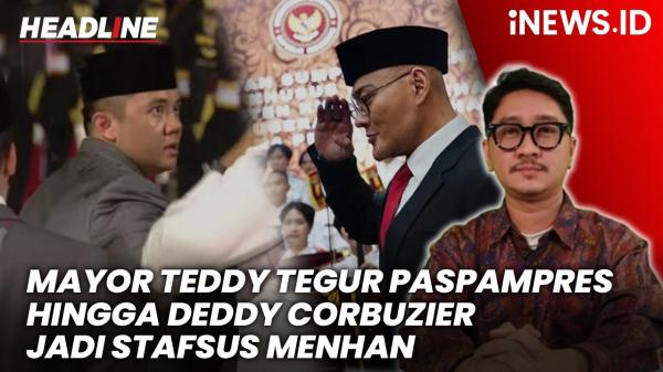 Headline iNews.id: Mayor Teddy Tegur Paspampres saat Sambut Erdogan hingga Deddy Corbuzier Jadi Stafsus Menhan