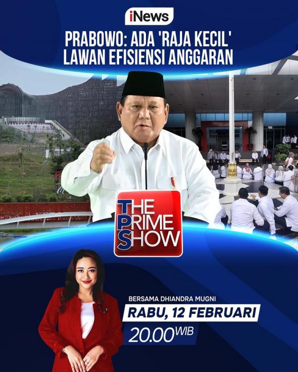 The Prime Show malam ini, Prabowo: Ada Raja Kecil Lawan Efisiensi Anggaran (foto: vozpublica)