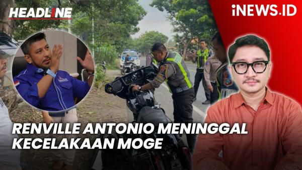 Headline iNEWS.ID: Bendum Partai Demokrat Renville Antonio Meninggal Kecelakaan Moge di Situbondo