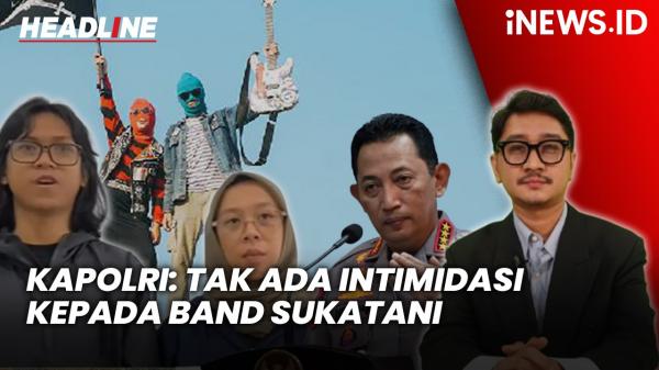 Headline iNEWS.ID: Kapolri Tegaskan Tak Ada Intimidasi kepada Band Sukatani