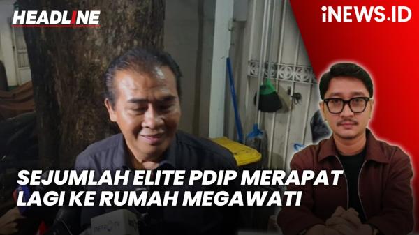 Headline iNEWS.ID: Elite PDIP Merapat Lagi ke Rumah Megawati