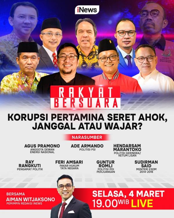 Saksikan Rakyat Bersuara bertajuk “Korupsi Pertamina Seret Ahok, Janggal atau Wajar?” malam ini live di iNews. (Foto: iNews)