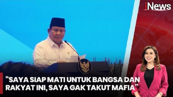 Prabowo Siap Mati demi Bangsa dan Negara: Mafia Mana pun Saya Tak Takut!