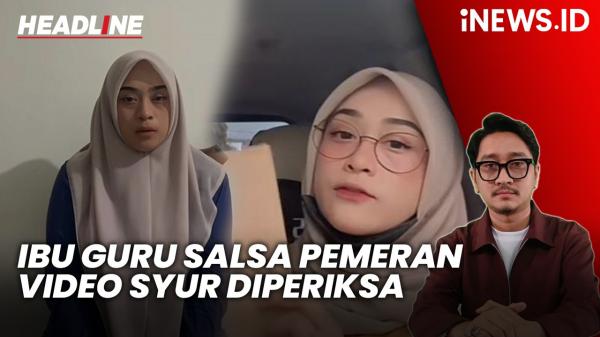 Headline iNEWS.ID: Ibu Guru Salsa Pemeran Video Syur Diperiksa Polres Jember, Ini Hasilnya