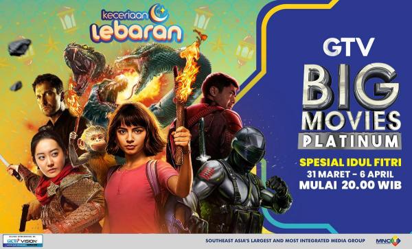 It’s Family Time! Libur Lebaran, Tonton Film-Film Keren di Big Movies Platinum GTV