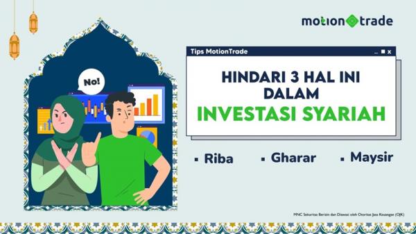 Tips MotionTrade: 3 Hal Ini Harus Dihindari dalam Investasi Syariah