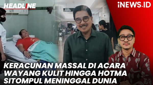 HEADLINE iNews.id: Keracunan Massal di Klaten hingga Hotma Sitompul Meninggal Dunia