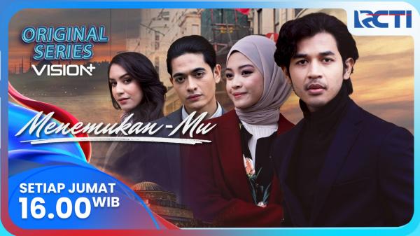 Sinopsis Original Series Vision+ di RCTI Menemukan-Mu Eps 6, Jumat 18 April 2025: Angga Asyafriena Susul Pujaan Hati ke Turki