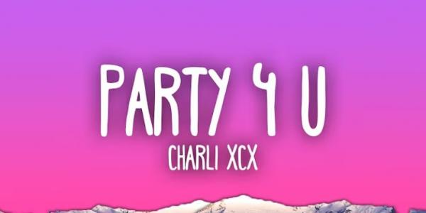Makna Lagu Party 4 U Charli XCX, Viral di Tiktok