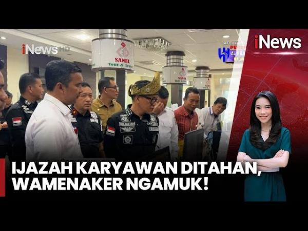 Perusahaan di Pekanbaru Tahan Ijazah Karyawan, Wamenaker Ngamuk!