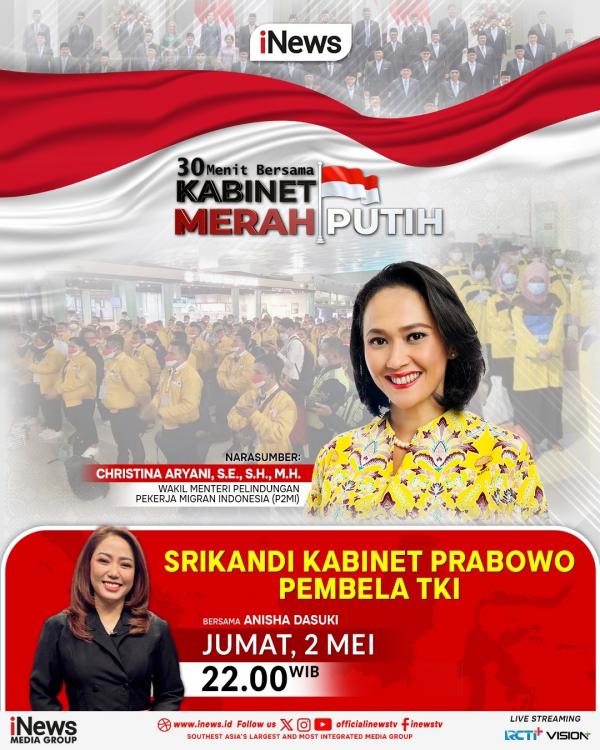 Saksikan 30 Menit Bersama Kabinet Merah Putih bertema Srikandi Kabinet Prabowo Pembela TKI hanya di vozpublica, Jumat (2/5/2025) pukul 22.00 WIB. (Foto: vozpublica)