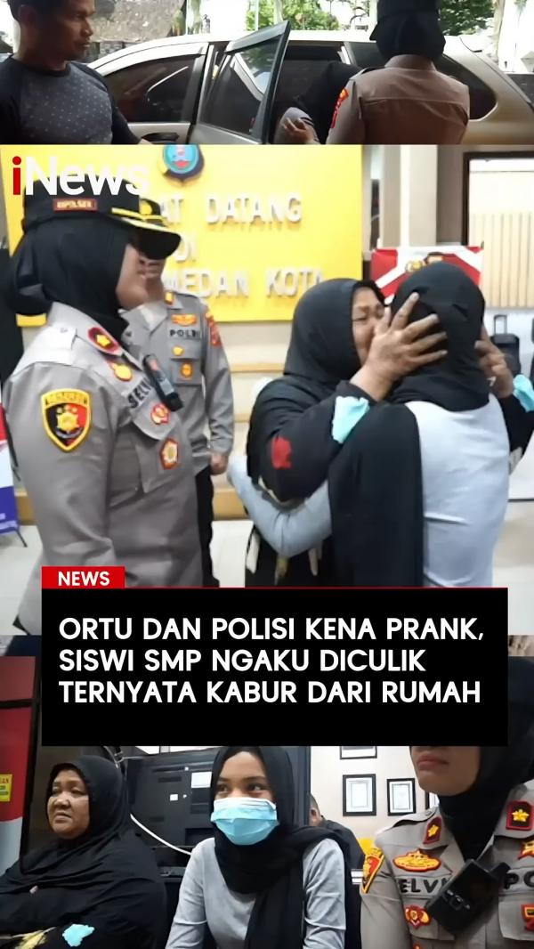 Orangtua dan Polisi Kena Prank, Siswi SMP Ngaku Diculik Ternyata Kabur dari Rumah