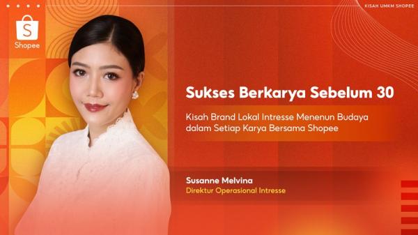 Brand Lokal Intresse, Sukses Padukan Budaya dan Karya bersama Shopee