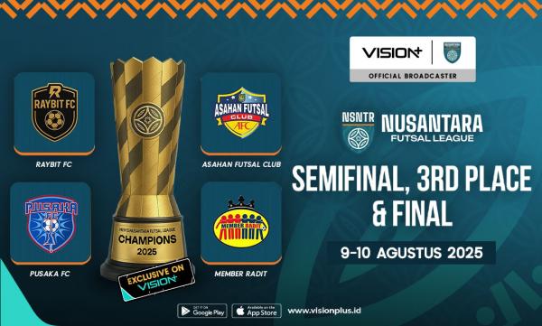 Jadwal Semifinal dan Final Liga Futsal Nusantara 2025, Ekslusif di Vision+!