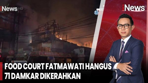 Kronologi Lengkap Kebakaran Food Court di Fatmawati Jaksel