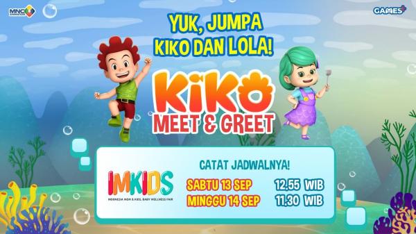 KIKO Hadir di IMKIDS 2025! Temui Karakter Favorit & Nikmati Aktivitas Seru Gratis di Booth MNC Animation & Games