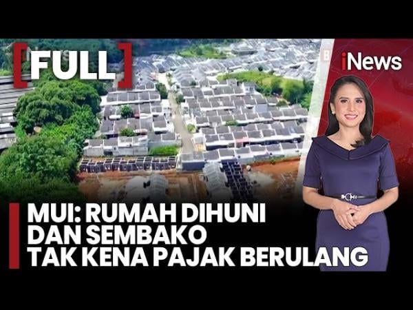 Fatwa MUI: Rumah Tidak Layak Huni dan Sembako Bebas dari Pajak Berulang