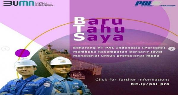 Empat Posisi Ini Dibuka PT PAL Indonesia untuk Umum, Segera Daftar!