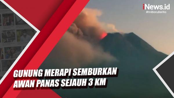 Aktivitas Gunung Merapi Meningkat, Muntahkan Awan Panas ke Barat Daya Sejauh 3 Kilometer