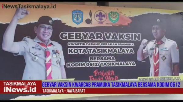 Video Gebyar Vaksin Kwarcab Gerakan Pramuka Kota Tasikmalaya