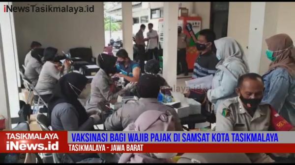 Video Wajib Pajak Kendaraan Bermotor di Kota Tasikmalaya Wajib Vaksinasi Covid-19