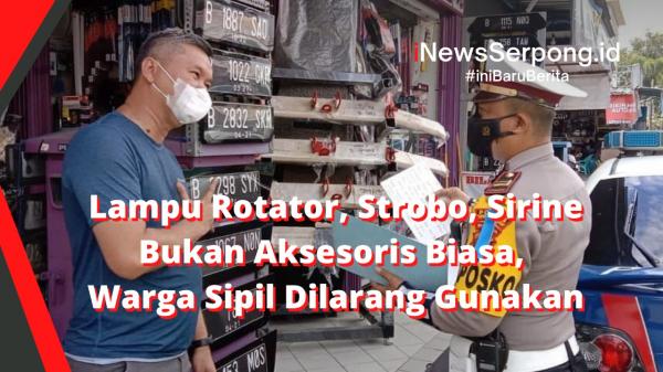 Lampu Rotator, Strobo, Sirine Bukan Aksesoris Biasa, Warga Sipil Dilarang Gunakan