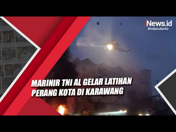 VIDEO: Marinir TNI AL Gelar Latihan Perang Kota di Karawang