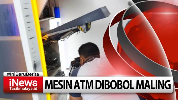 Video Dua Mesin ATM di Indihiang dan Cisayong Dibobol Maling